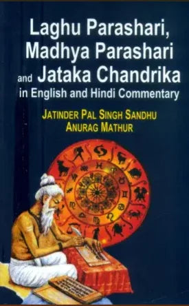 Laghu Parashari, Madhya Parashari and Jataka Chandrika in English and Hindi Commentary