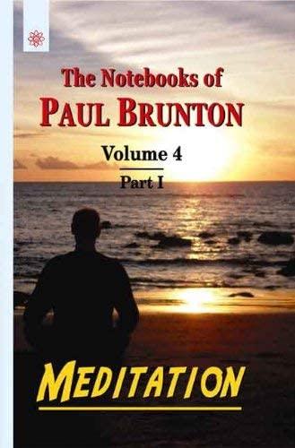 The Notebooks of Paul Brunton (Vol.4 Pt. 1)