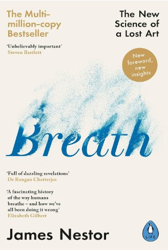 Breath: The New Science of a Lost Art Paperback by James Nestor