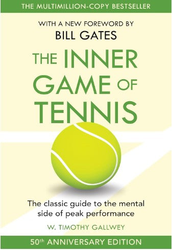 The Inner Game of Tennis: The classic guide to the mental side of peak performance Paperback by W Timothy Gallwey (Author)