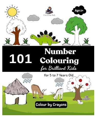 101 Number Colouring for Brilliant Kids - 5 to 7 Years Old - Colour by Crayons | Creative Coloring | Brain Boosting | Premium Quality Colouring | ... Birthday, Return Gifts for Kids, Boys & Girls Paperback