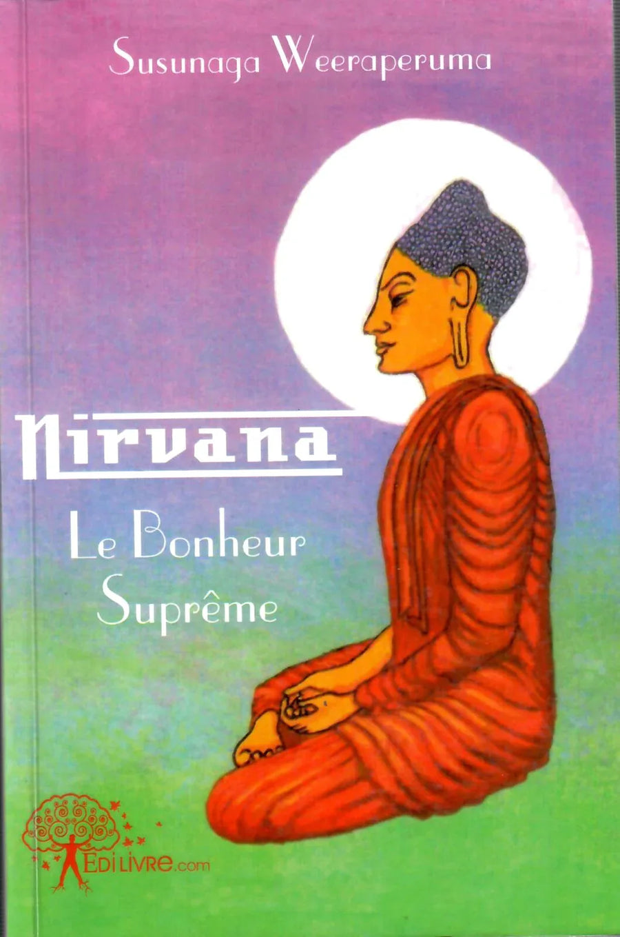 Nirvana le bonheur supreme (2010) French edition