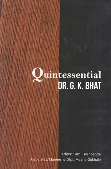 Quintessential Dr. G. K. Bhat (2018 Edition)