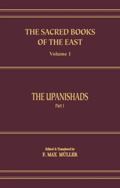 The Upanishads: Vedic-Brahmanic System (SBE Vol. 1)