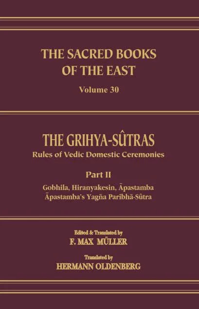 The Grihya-Sutras (SBE Vol. 30) (Part-2)