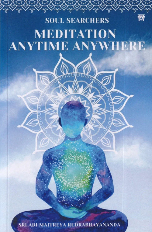 Soul Searches Meditation Anytime Anywhere