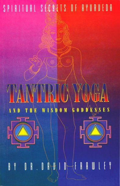 Tantric Yoga and the Wisdom Goddesses