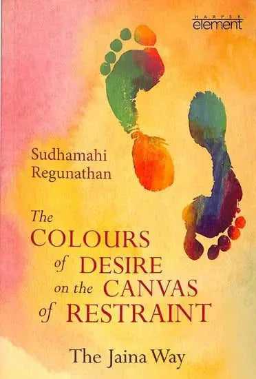 The Colours of Desire on the Canvas of Restraint (2015)