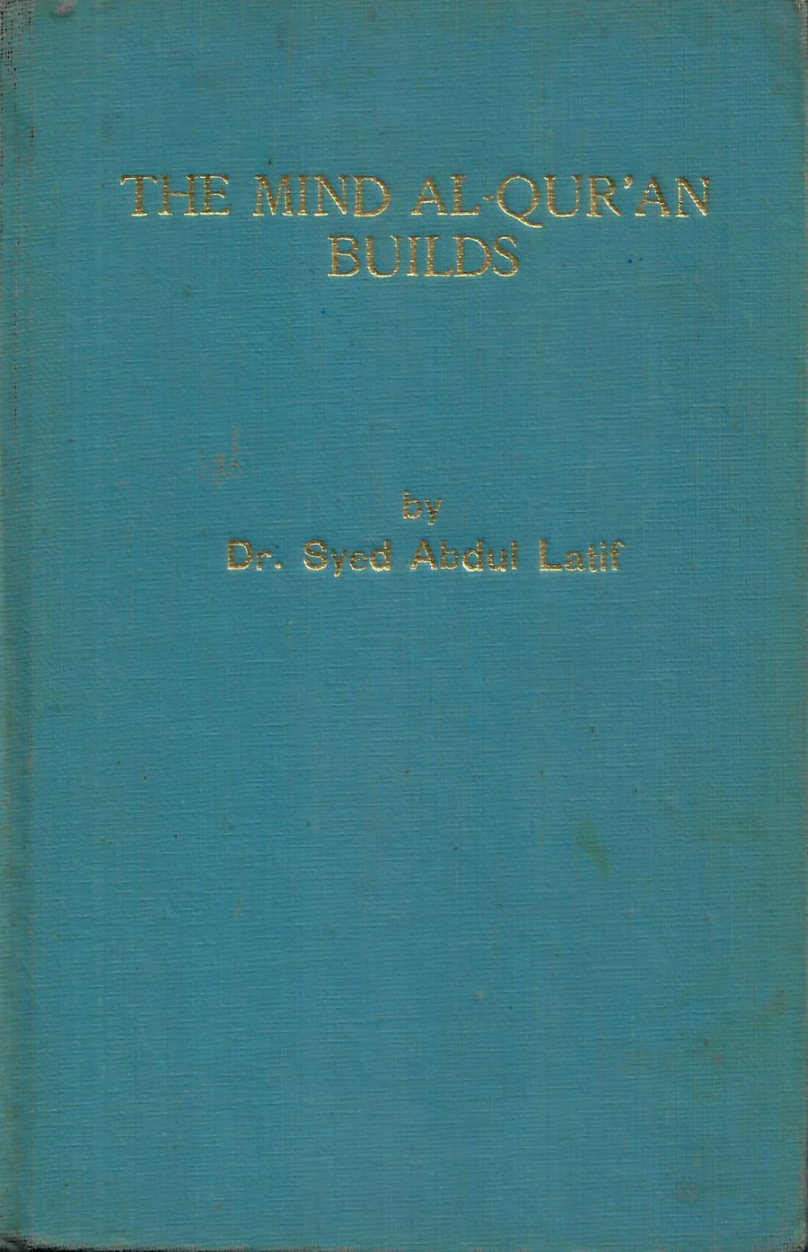The Mind Al-Qur'an Builds (1977)