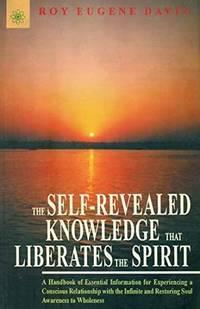 The Self-Revealed Knowledge that Liberates the Spirit