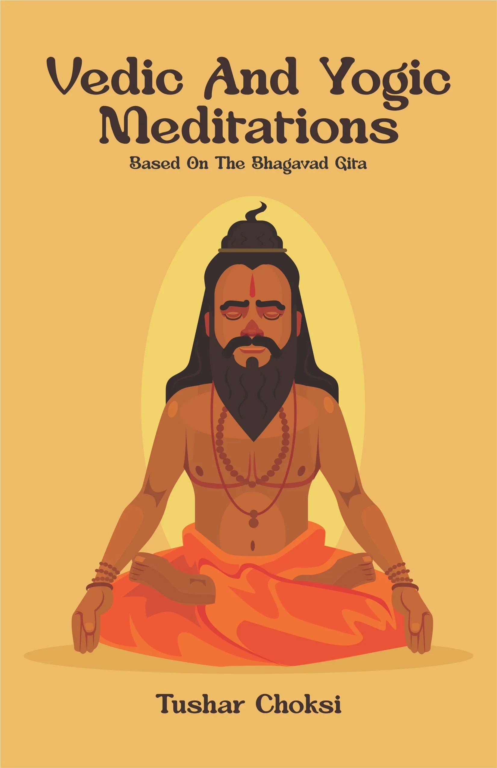 Vedic And Yogic Meditation
