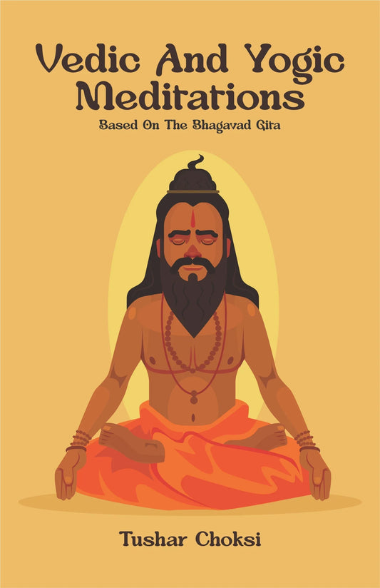 Vedic And Yogic Meditation