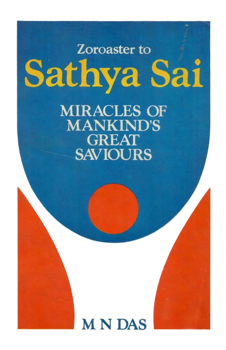 Zoroaster to Sathya Sai (1994)