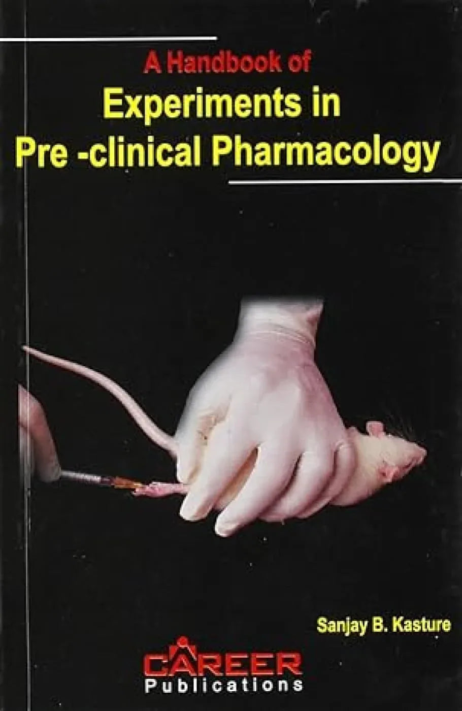 A Handbook of Experiments in Pre-clinical Pharmacology