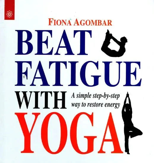 Beat Fatigue With Yoga
