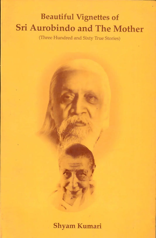 Beautiful Vignettes of Sri Aurobindo and the Mother (2003)
