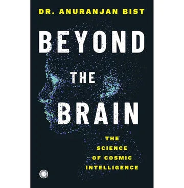 Beyond The Brain: The Science Of Cosmic Intelligence