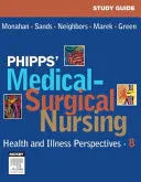Study Guide For Phipps' Medical-Surgical Nursing: Health & Illness Perspectives