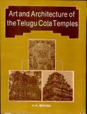 Art and Architecture of the Telugu Cola Temples