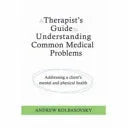 Therapists Guide To Understanding Common Medical Conditions