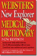 Webster's New Explorer Medical Dictionary