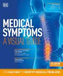 Medical Symptoms : A Visual Guide : The Easy Way To Identify Medical Problems