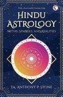 Hindu Astrology : Myths Symbols & Realities