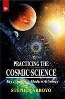 Practicing The Cosmic Science Key Insights In Modern Astrology