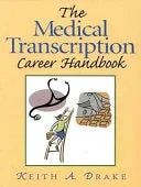 Medical Transcription Career Handbook