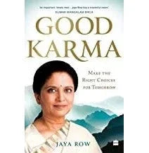 Good Karma: Make The Right Choices For Tomorrow