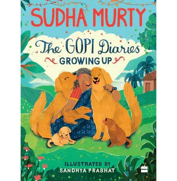 The Gopi Diaries: Growing Up