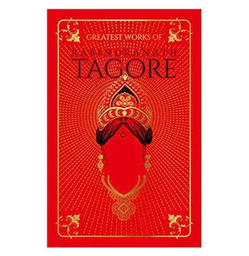 Greatest Works Of Rabindranath Tagore