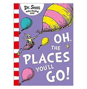 Oh, The Places You Ll Go!