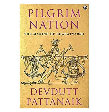 Pilgrim Nation: The Making Of Bharatvarsh