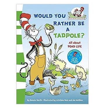 Would You Rather Be A Tadpole ?