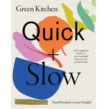 Green Kitchen: Quick & Slow