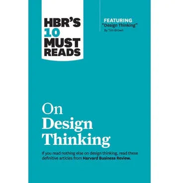 Hbrs 10 Must Reads On Design Thinking