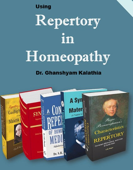 Using Repertory  in  Homeopathy Dr. Ghanshyam Kalathia