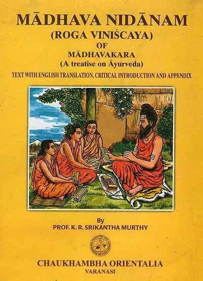 Madhava Nidanam (Roga Vinisaya) Of Madhavakara