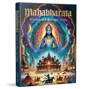 Mahabharata: Stories Of Valor And Virtue