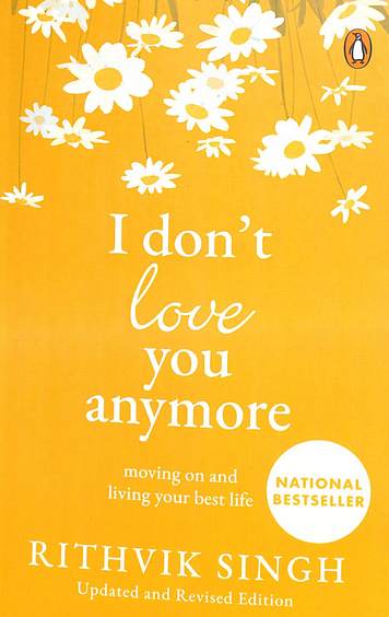 I Don'T Love You Anymore : Moving On & Living Your Best Life