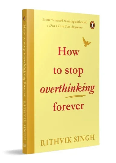 How To Stop Overthinking Forever