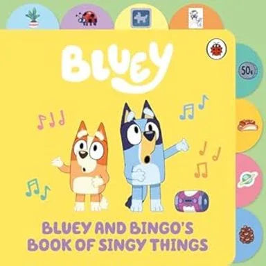 Bluey: Bluey and Bingos Book of Singy Things