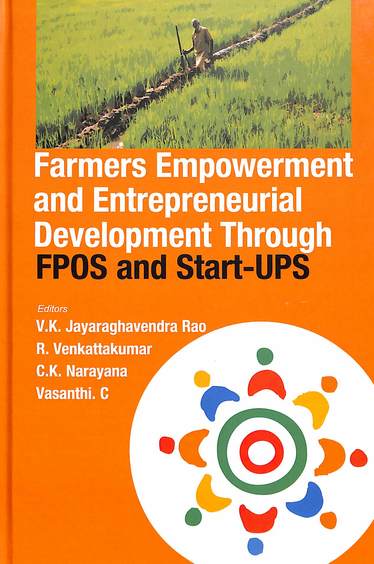 Farmers Empowerment & Enterpreneurial Development Through Fpos & Start Ups