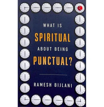 What Is Spiritual About Being Punctual?