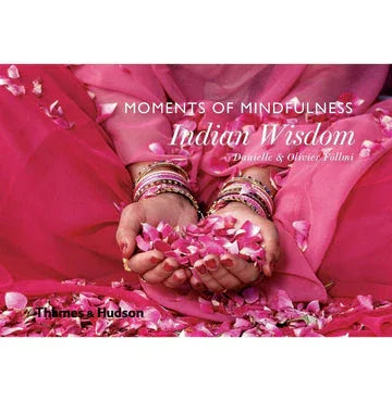 Moments Of Mindfulness: Indian Wisdom