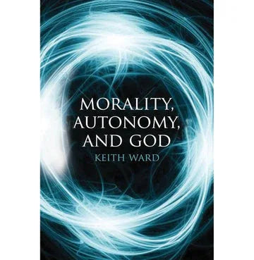 Morality, Autonomy, And God