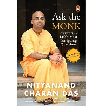 Ask The Monk: Ancient Wisdom For The Modern Mind