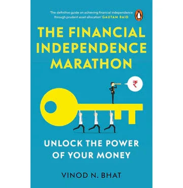 The Financial Independence Marathon: Unlock The Power Of Your Money
