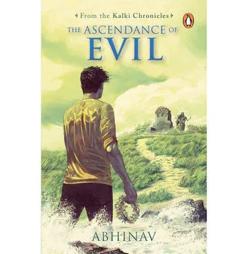 The Ascendance Of Evil: Kalki Chronicles Book 3